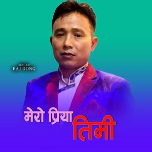 Mero Priya Timi (feat. Raj Dong)