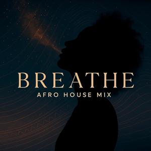 Breathe (Instrumental|Afro House Mix)