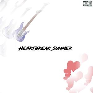 Heartbreak Summer (Explicit)