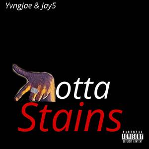 Lotta Stains (feat. Jay5) (Explicit)