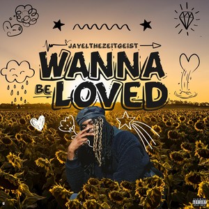 Wanna Be Loved (Explicit)