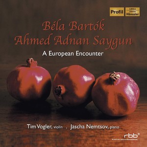 Bartok, B.: Violin Sonata No. 2 / Rhapsody No. 1 / Saygun, A.A.: Suite, Op. 3 / Violina Sonata, Op. 20 (A European Encounter) [Vogler, Nemtsov]