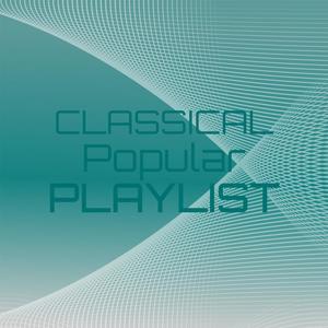 Classical Popular Playlist