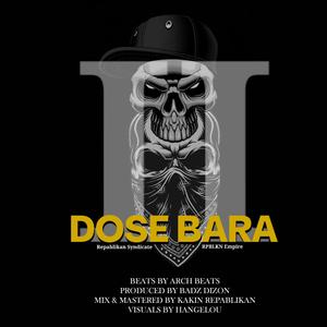 Dose Bara 2 (feat. Siobal D, Mark Dose, Lil Thugz, Ariezboi, Lenzay, Lrac, Jmart, Temper Zero, Domz, Treze & Young G) [Explicit]