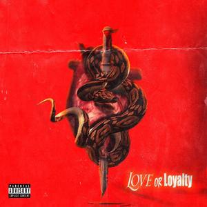 Love or Loyalty (feat. The Game) [Explicit]