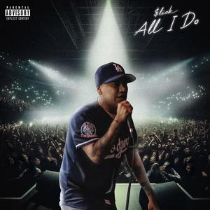 All I Do (Explicit)