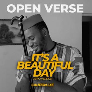 It's a beautiful day open verse