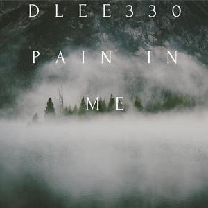 Pain In Me (Explicit)