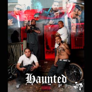 Haunted (feat. DroSantana, 2Houston & Sleepy G) [Explicit]