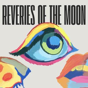 Reveries of the Moon