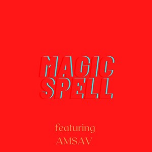 Magic Spell (feat. Amsav)