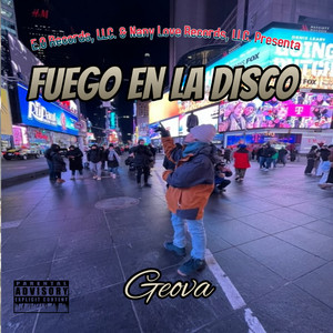 Fuego En La Disco (Explicit)