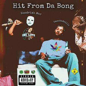 Hit From Da Bong (feat. Smackadellic) (Explicit)