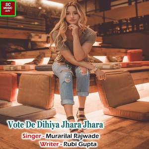 Vote De Dihiya Jhara Jhara