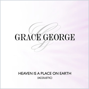 Heaven Is a Place On Earth (Acoustic)