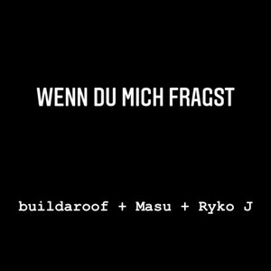 Wenn du mich fragst (Explicit)