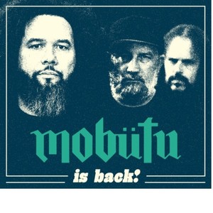 Mobütu Is Back!