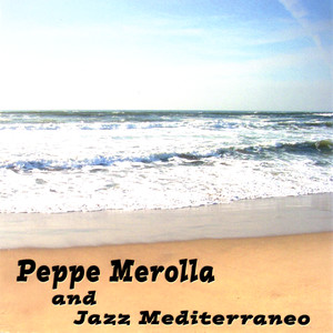 peppe merolla and jazz mediterraneo