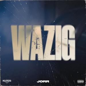 Wazig (Explicit)