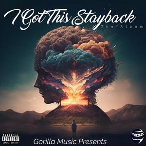 STAYBACK & I GOT THIS (Explicit)