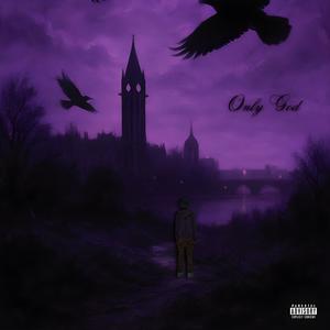 Only God (Explicit)