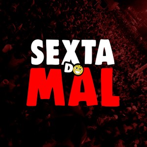 SEXTA DO MAL (Explicit)