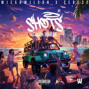 SHOTS (Keine Zeit 2) (feat. CeBe32) [Explicit]