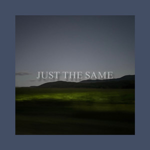 Just the Same
