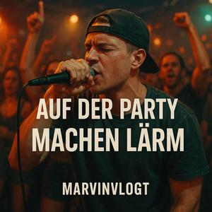 Auf der Party Machen Lärm (Explicit)