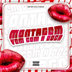 Montagem Vem Com a Boca (Explicit)