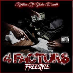4 Factors (Freestyle) (feat. Kgrams, Banger Wicked & BC De Goshen) (Explicit)