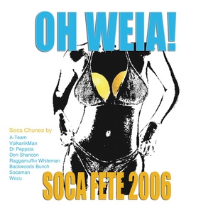 Oh Weia Soca Fete 2006