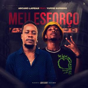 MEU ESFORÇO (feat. Arcano Lapidar & Yuppie Supremo)