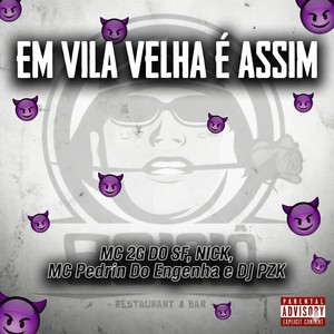 Em Vila Velha È Assim (Explicit)
