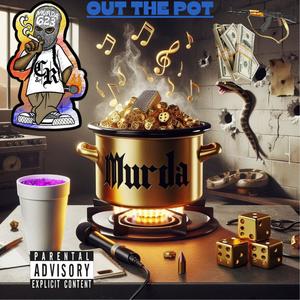 Out The Pot (Explicit)