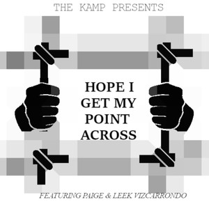 Hope I Get My Point Across (feat. Paige & Leek Vizcarrondo) (Explicit)
