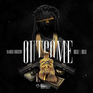 Outcome (feat. Dolo X Dolo) [Explicit]