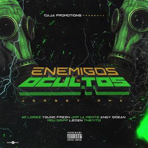 Enemigos Ocultos Jersey RMX (feat. Ac Lorez, Jmp, Andy Ocean, Mou Dripp, LEGEN & Theyito) (Remix)