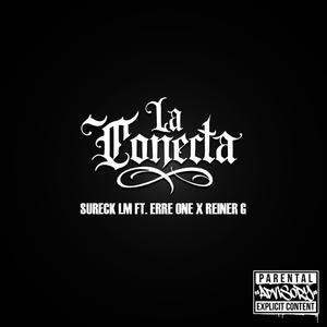 La conecta (feat. Erre One & Reiner G) (Explicit)