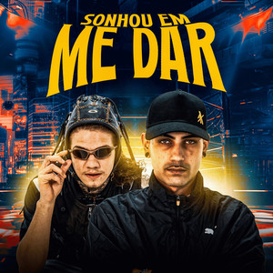SONHOU EM ME DAR (Explicit)