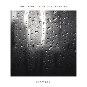 The Untold Tales of Von Cruise : Chapter1 (Explicit)