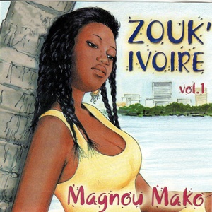 Zouk' Ivoire, vol. 1 (Magnou Mako)