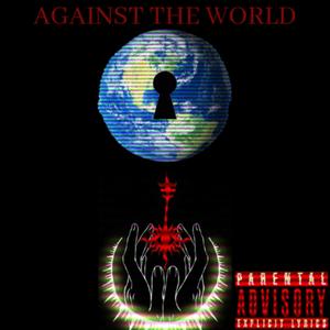 Against the World (Explicit)