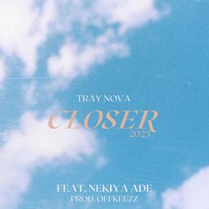 Closer 2023 (feat. Nekiya Ade)