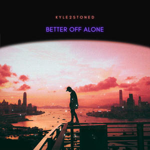 Better Off Alone (prod. by Skippy) (Explicit)