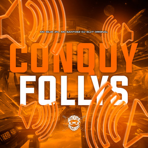 Conquy Follys (Explicit)