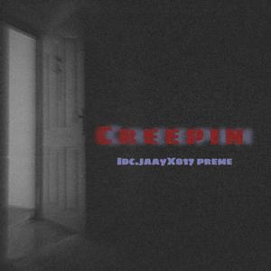 CREEPIN (Explicit)