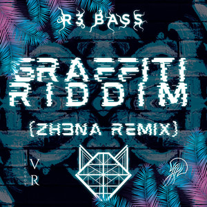 Graffiti Riddim (ZH3NA Extended Remix)