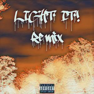 Light It (Remix) [Explicit]