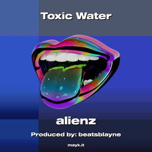 Toxic Water (Explicit)